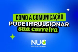 Leia mais sobre o artigo Entenda Por que a Comunicação é Essencial para o Sucesso Profissional